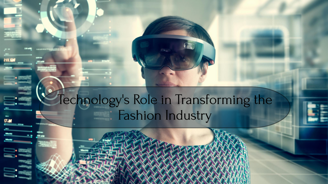 How Technology is Transforming the Fashion Industry? Here’s What You Need to Know